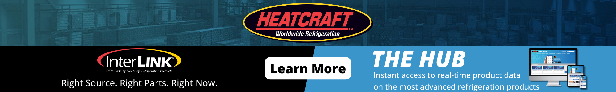 Heatcraft logo with a dual message below. Interlink parts and components. THE HUB online portal for real time product data on the most advanced refrigeration products